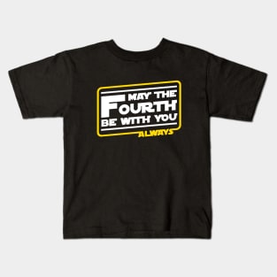 May The Fourth Be With You Always Kids T-Shirt